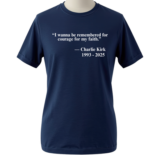 I wanna be remembered for courage and my faith