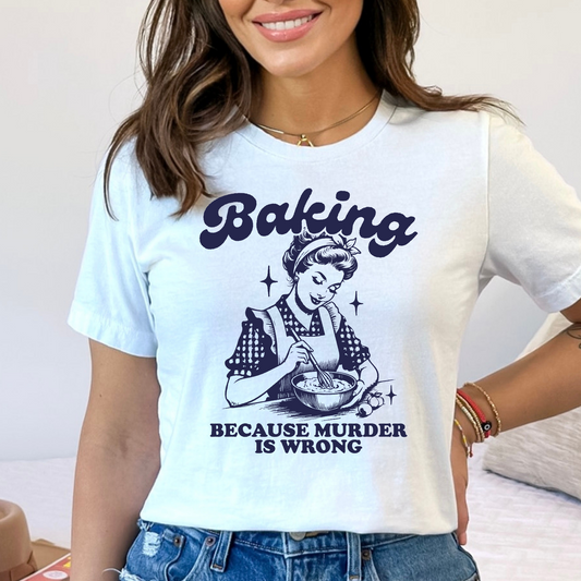 Baking because murder is wrong