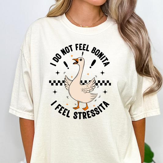 I do not feel Bonita I feel stressita