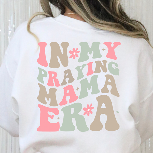 In my praying mama era