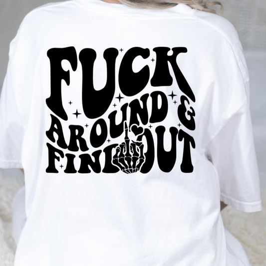 Fuck around and find out