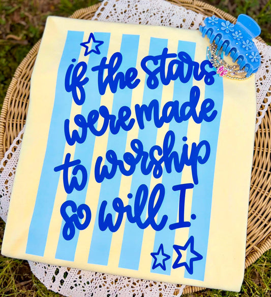 If the stars were made to worship so will I.
