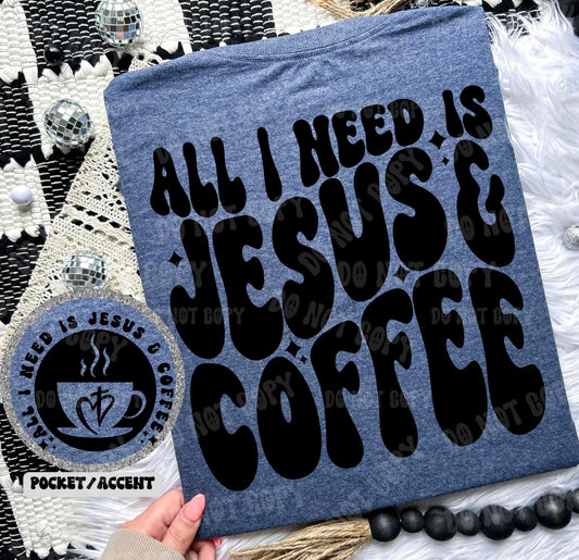 All I need is Jesus and coffee