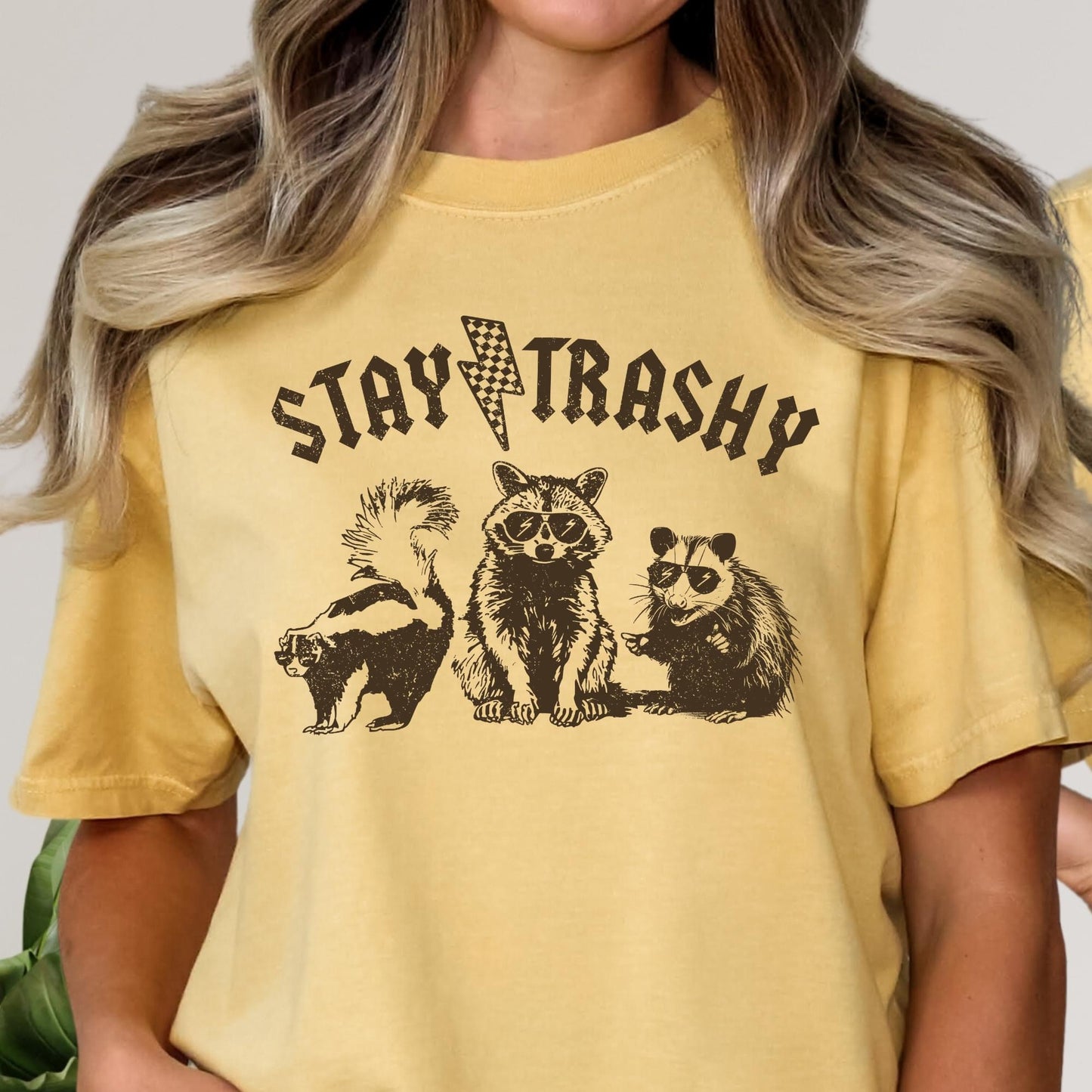 Stay trashy