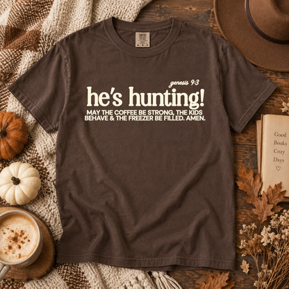 He’s hunting