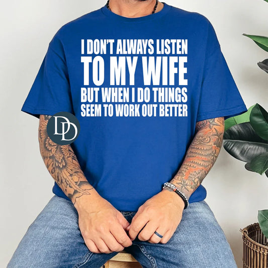 I don’t always listen to my wife