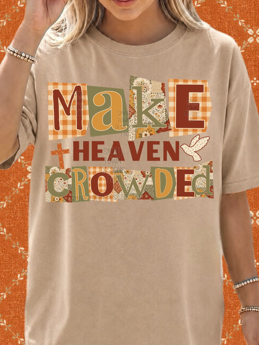 Make heaven crowded