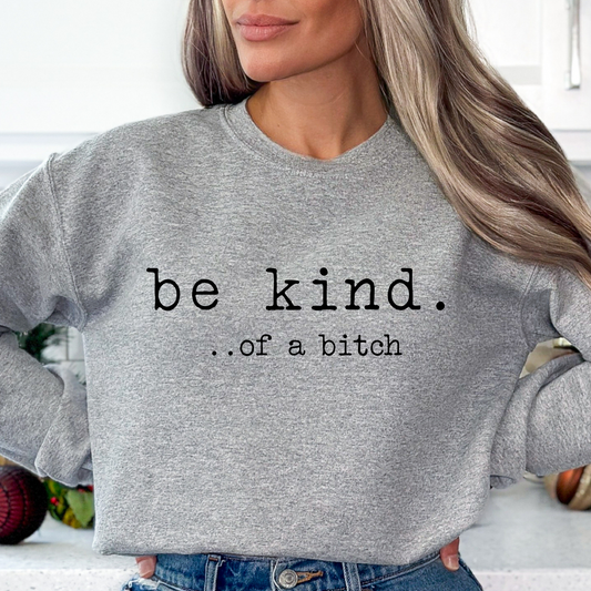 Be kind … of a bitch