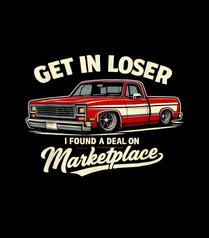 Get in loser