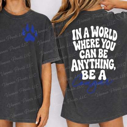 In a world where you can be anything be a cougar