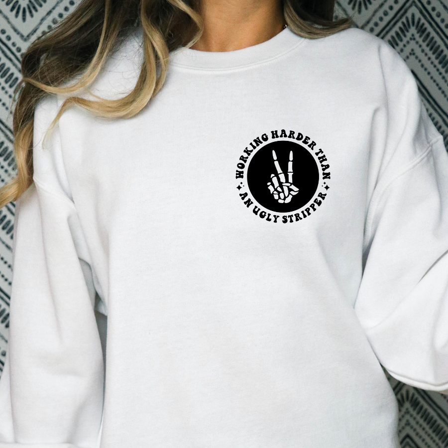 Working harder than an ugly stripper