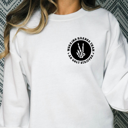 Working harder than an ugly stripper