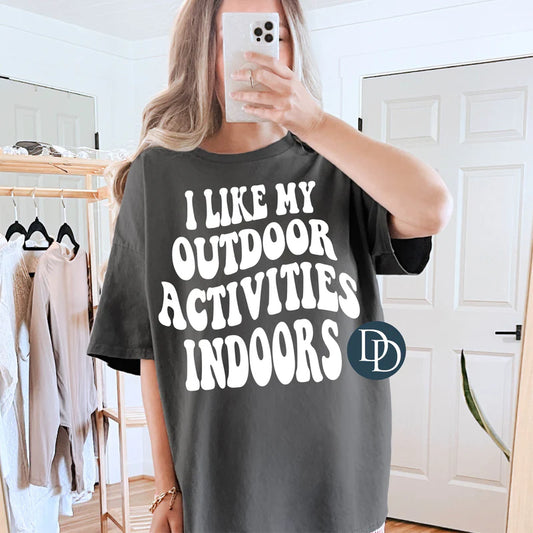 I like my outdoor activities inside