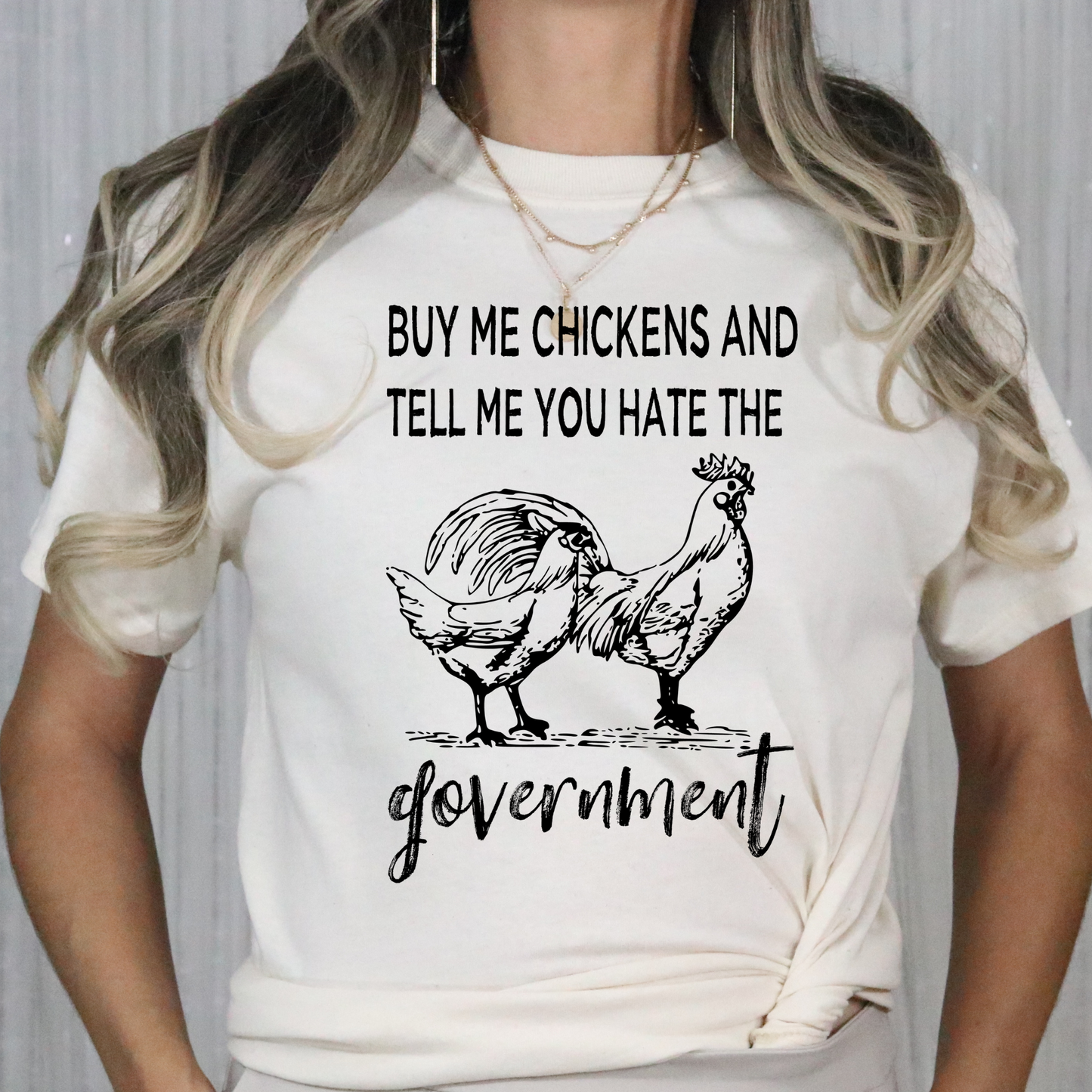 Buy me chickens and tell me you hate the government